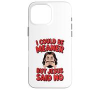 Carcasa para iPhone 16 Pro MAX Podría ser más Malo, Pero Jesús Dijo Que no Hay Cristiano humorístico