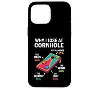 Carcasa para iPhone 16 Pro MAX por qué pierdo en Cornhole Funny Cornhole Player