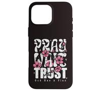 Carcasa para iPhone 16 Pro MAX Pray Wait Confía en Que Dios Tiene un Plan La fe Cristiana
