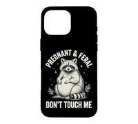 Carcasa para iPhone 16 Pro MAX Pregnant and Feral Don't Touch Me