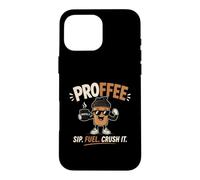 Carcasa para iPhone 16 Pro MAX Proffee Sip Fuel Crush It Proteína Café Entrenamiento Motivación