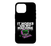 Carcasa para iPhone 16 Pro MAX Programmer Coder It Works On My Machine