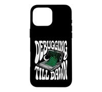 Carcasa para iPhone 16 Pro MAX Programmer Debugging Till Dawn Late Night Coding Design