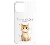 Carcasa para iPhone 16 Pro MAX Proverbs 3:5 Trust in The Lord - Women Girls Cat Verse