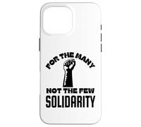Carcasa para iPhone 16 Pro MAX Puño levantado para Muchos, no para los Pocos, Solidaridad y Justicia