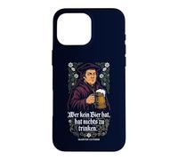 Carcasa para iPhone 16 Pro MAX Quien no Tiene Cerveza, no Tiene Nada Que Beber