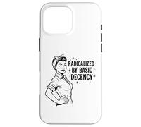 Carcasa para iPhone 16 Pro MAX Radicalized by Basic Decency Cita Feminista Retro