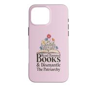 Carcasa para iPhone 16 Pro MAX Read Banned Books and Dismantle The Patriarchy Feminist