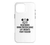 Carcasa para iPhone 16 Pro MAX Read Books Drink Protein Shake Lift Weights Fight Fascism