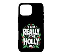 Carcasa para iPhone 16 Pro MAX Realmente Amo a Holly Ok
