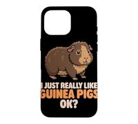 Carcasa para iPhone 16 Pro MAX Realmente me Gustan los Conejillos de Indias Ok Cute Teddy Guinea Pig