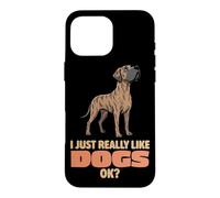 Carcasa para iPhone 16 Pro MAX Realmente Me Gustan los Perros Ok Amante de los Animales Lindo Gran Danés