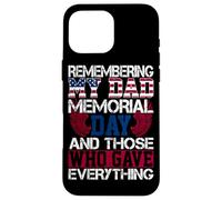 Carcasa para iPhone 16 Pro MAX Recordando el Día de los Caídos de Mi Papá y los Que lo dieron Todo