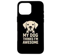 Carcasa para iPhone 16 Pro MAX Regalo Divertido para un Amante de Las Mascotas con la Frase «Mi Perro Piensa Que Soy yo»