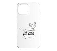 Carcasa para iPhone 16 Pro MAX Regalo para Amante de Las gallinas Just Let Them Free Range