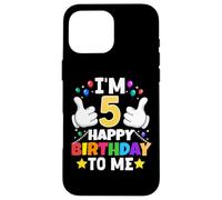 Carcasa para iPhone 16 Pro MAX Regalos de cumpleaños con Texto en inglés I'm 5 Year Old Gifts Happy Birthday To Me