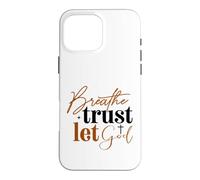 Carcasa para iPhone 16 Pro MAX Respira Confianza Deja Que Dios Fe Cristiana