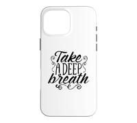 Carcasa para iPhone 16 Pro MAX Respire Hondo y relájese Motivación Respiración Profunda