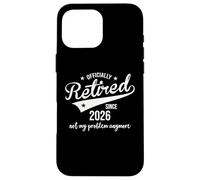 Carcasa para iPhone 16 Pro MAX Retired Since 2026 Retired Not My Problem Anymore Retirement