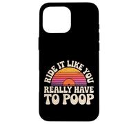 Carcasa para iPhone 16 Pro MAX Ride It Like You Really Have To Poop Rider Racing -