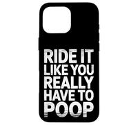 Carcasa para iPhone 16 Pro MAX Ride It Like You Really Have To Poop Rider Racing -