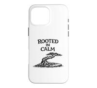 Carcasa para iPhone 16 Pro MAX Rooted in Calm Camisa Divertida de jardinería Zen