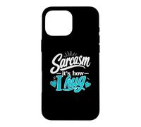 Carcasa para iPhone 16 Pro MAX Sarcasmo, así es como Abrazo Snarky Humor sarcástico