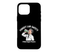 Carcasa para iPhone 16 Pro MAX Sarcástico y Divertido Dicho Olvídate de la Seguridad del Laboratorio Quiero superpoderes