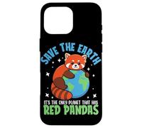 Carcasa para iPhone 16 Pro MAX Save The Earth Es el único Planeta Que Tiene Pandas Rojos