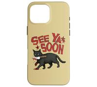 Carcasa para iPhone 16 Pro MAX See Ya Soon Dark Cat Meme Design Womens Girls