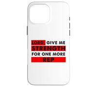 Carcasa para iPhone 16 Pro MAX Señor Dame Fuerza para un Amante del Gimnasio Cristiano más representante