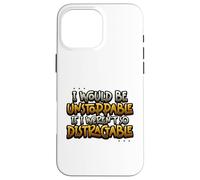 Carcasa para iPhone 16 Pro MAX Sería imparable si no Fuera un Sarcasmo Tan distraído