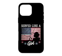 Carcasa para iPhone 16 Pro MAX Served Like A Girl Female Veterans Day Gift