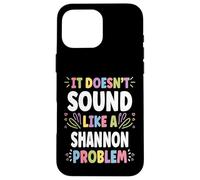 Carcasa para iPhone 16 Pro MAX Shannon Personalized Women's Gift Custom Shannon