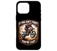 Carcasa para iPhone 16 Pro MAX Si no Eres el Primero Eres el último Dirtbike Motocross Racing MX