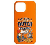 Carcasa para iPhone 16 Pro MAX Si no Eres holandés no Eres Muy Gracioso Holanda Países Bajos