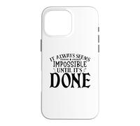 Carcasa para iPhone 16 Pro MAX Siempre Parece Imposible hasta Que se Hace motivador