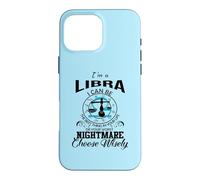 Carcasa para iPhone 16 Pro MAX Signo de astrología de Pesadilla Libra Zodiac I Can Be Your Worst Nightmare