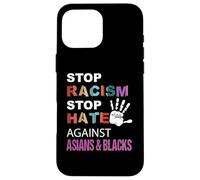 Carcasa para iPhone 16 Pro MAX Sin Racismo sin Odio, Racismo Anti-asiático, Racismo Anti-asiático