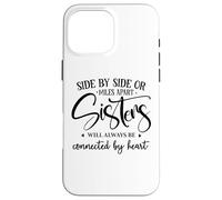 Carcasa para iPhone 16 Pro MAX Sister Side by Side Miles Apart Sisters Connected by Heart