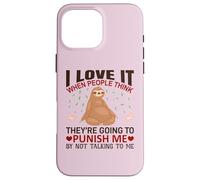 Carcasa para iPhone 16 Pro MAX Sloth Shirt I Love It When People Think Sloths Lover Regalo