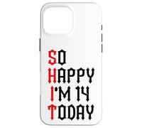 Carcasa para iPhone 16 Pro MAX So Happy I'm 14 Today Funny 14th Birthday Chistes 14 Cumpleaños