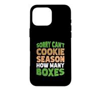 Carcasa para iPhone 16 Pro MAX Sorry Can't Cookie Season How Many Boxes