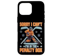Carcasa para iPhone 16 Pro MAX Sorry I Can't I'm In The Penalty Box Jugador de Hockey -