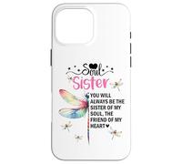 Carcasa para iPhone 16 Pro MAX Soul Sister Dragonfly Always My Sister Forever My Friend