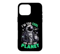 Carcasa para iPhone 16 Pro MAX Soy Demasiado Genial para un Solo Planeta Astronauta Espacial Astronomía