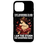 Carcasa para iPhone 16 Pro MAX Soy la tormenta, Ella susurró, Mariposa, inspiradora