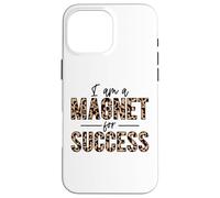 Carcasa para iPhone 16 Pro MAX Soy un imán para el éxito Orgulloso Positivo Inspirar motivar
