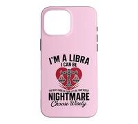 Carcasa para iPhone 16 Pro MAX Soy un Libra Peor Pesadilla Sassy Horóscopo Divertido Zodiaco