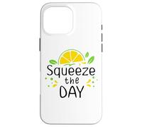 Carcasa para iPhone 16 Pro MAX Squeeze The Day Sign,Lemon Decor When Life Gives You Lemons
